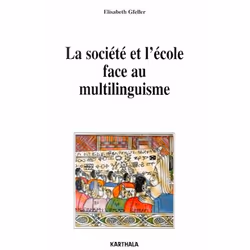 ISBN La Societe Et L'Ecole Face Au Multilinguisme, société, Français