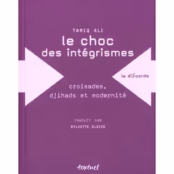 ISBN Le Choc Des Integrismes; Croisades, Djihads Et Modernite, politique, Français