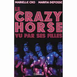 ISBN Le Crazy Horse Vu Par Ses Filles, Littérature, Français