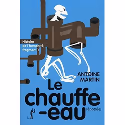 ISBN Histoire De L'Humanite T.1 : Le Chauffe-Eau, Romance, Français, Livre broché