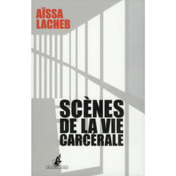 Scènes de la vie carcérale
