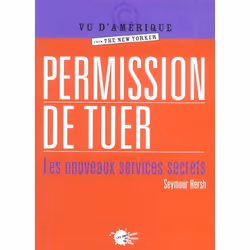 ISBN Permission De Tuer; Les Nouveaux Services Secrets, politique, Français, Livre broché