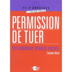 Permission de tuer. Les nouveaux services secrets