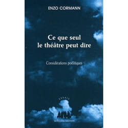 Ce que seul le théâtre peut dire