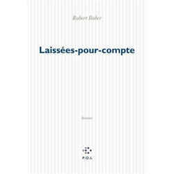 P.O.L Editeur LAISSEES-POUR-COMPTE
