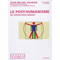 ISBN Le Post-Humanisme; Qui Serons-Nous Demain ?, philosophie, Français