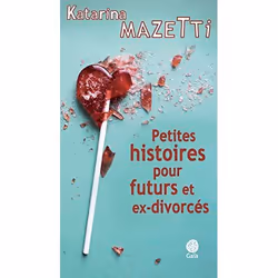 Gaia Editions PETITES HISTOIRES POUR FUTURS ET EX-DIVORCES, Français, Livre broché, 288 pages