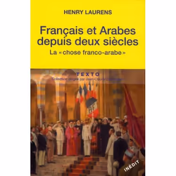ISBN Francais Et Arabes Depuis Deux Siecles; La "Chose Franco-Arabe, histoire, Français