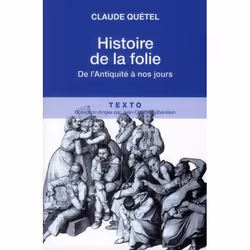 ISBN Histoire De La Folie; De L'Antiquite A Nos Jours, histoire, Français