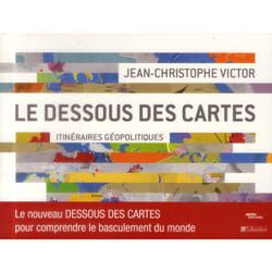 Le dessous des cartes t.3 - itinéraires géopolitiques