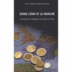 ISBN Entre L'Etat Et Le Marche; L'Information Et L'Intelligence Economique En France, Business & finance, Français, Livre ...