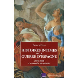 Histoires intimes de la guerre d'Espagne - 1936-2006