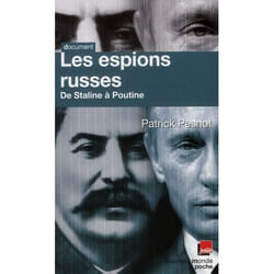 Les espions russes - de Staline à Poutine