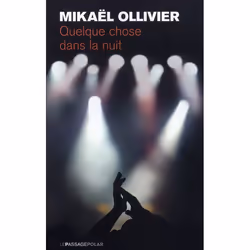 ISBN Quelque Chose Dans La Nuit, Thrillers, Français, Livre broché