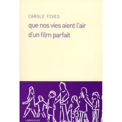 Que nos vies aient l'air d'un film parfait
