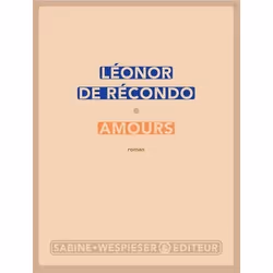 Sabine Wespieser éditeur AMOURS PRIX RTL-LIRE 2015), Français, Livre broché, 276 pages