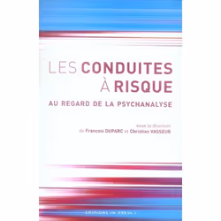 ISBN Les Conduites A Risque Au Regard De La Psychanalyse, Psychologie, Français