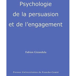 Psychologie de la persuasion et de l'engagement