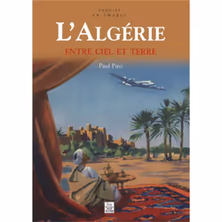 ISBN Algerie Entre Ciel Et Terre (L'), écriture de voyage, Français, Livre broché