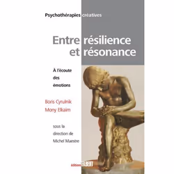 ISBN Entre Resilience Et Resonance; A L'Ecoute Des Emotions, Psychologie, Français, Livre broché