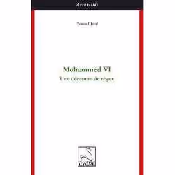 ISBN Mohammed Vi; Une Decennie De Regne, biographie, Français