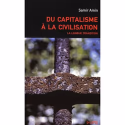 ISBN Du Capitalisme A La Civilisation; La Longue Transition, histoire, Français