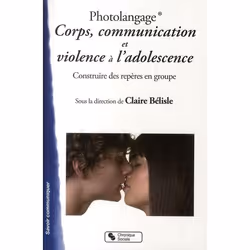 ISBN Photolangage Corps, Communication Et Violence Apprendre A Penser Sa Sexualite A L'Adolescence, Const, Psychologie, Franç ...