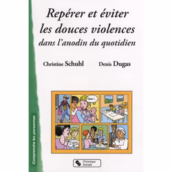 ISBN Reperer Et Eviter Les Douces Violences Dans L'Anodin Du Quotidien, société, Français, Livre broché
