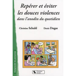 Repérer et éviter les douces violences (Broché)