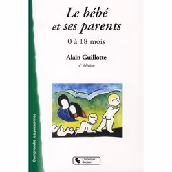 ISBN Bebe Et Ses Parents 4e Edition (Le), Education, Français, Livre broché