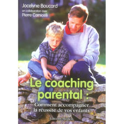 Le coaching parental - Comment accompagner la réussite de vos enfants