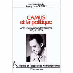ISBN Camus Et La Politique; Actes Du Colloque De Nanterre 5-7 Juin 1985, politique, Français, Livre broché