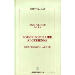 Anthologie de la poésie populaire algérienne d'expression arabe (Grand format)