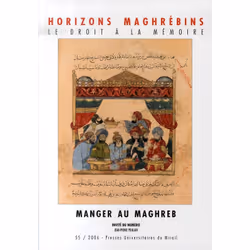 ISBN Revue Horizons Maghrebins T.55; Manger Au Maghreb, histoire, Français, Livre broché