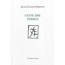 Le Castor Astral CETTE ÂME PERDUE PRIX GONCOURT DE LA POESIE 2012) livre