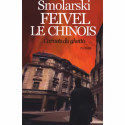 Le Castor Astral FEIVEL LE CHINOIS: CARNETS DU GHETTO, Français, Livre broché, 300 pages