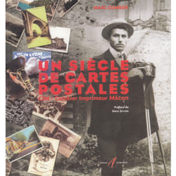Un siècle de cartes postales : (Combier Impressions Mâconnaises)