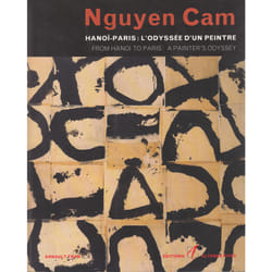 Nguyen cam hanoi-paris, l'odyssee d'un peintre