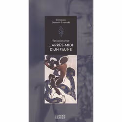 ISBN Variations sur «L'Après-midi d'un faune», Français, 64 pages