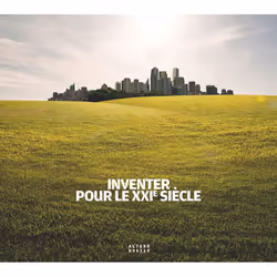 ISBN Inventer pour le XXIᵉ siècle, Français, 212 pages