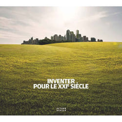 Inventer pour le xxi siècle