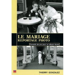 Le mariage, reportage photo - conseils de pro pour un album réussi