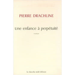 Une enfance à perpétuité