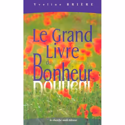 ISBN Le Grand Livre Du Bonheur, philosophie, Français