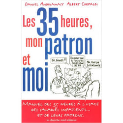 Les 35 heures, mon patron et moi