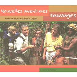 ISBN Nouvelles aventures sauvages : Le livre de Jean-François Lagrot, Isabelle Lagrot