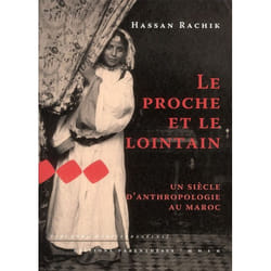 Le proche et le lointain - un siecle d'anthropologie