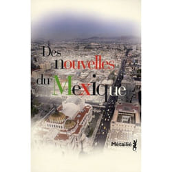 Des nouvelles du Mexique