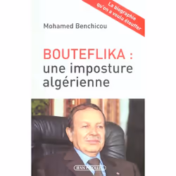 ISBN Bouteflika : Une Imposture Algerienne, politique, Français