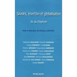 ISBN Savoirs, Insertion Et Globalisation; Vu Du Maghreb, société, Français, Livre broché